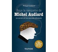 Sous la casquette de Michel Audiard - Les secrets de ses grandes répliques: Les secrets de ses grandes répliques