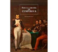 Sous La Dictée De L'Empereur - Christophe Pincemaille - Des Falaises - broché - Essai