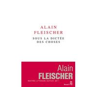 Sous La Dictée Des Choses