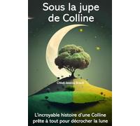 Sous la jupe de Colline