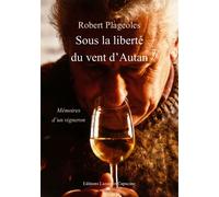 Sous la liberté du vent d'autan - Robert Plageoles - Lazare Et Capucine Eds - broché - Guide