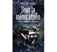 Sous la même étoile: Trois coeurs à l'unisson