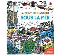 Sous la mer - La peinture magique - dès 5 ans