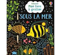 Sous la mer - Mon livre à gratter - Dès 6 ans