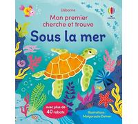 Sous la mer - Mon premier cherche et trouve - Dès 2 ans - Alice Beecham - Usborne - cartonné - Livre-jeu