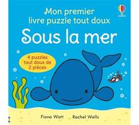 Sous la mer - Mon premier livre puzzle tout doux - Dès 1 an 4 puzzles 2 piecs - Fiona Watt - Usborne - cartonné - Jeux livres objets