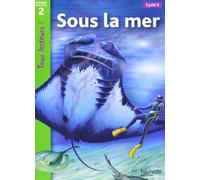 Sous la mer Niveau 2 - Tous lecteurs ! - Ed.2010