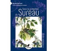 Sous la protection du Sureau Bernard Bertrand (Auteur)