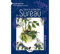 Sous la protection du Sureau - Bernard Bertrand - Terran Eds De - broché - Guide
