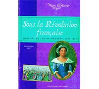 Sous la Révolution française: Journal de Louise Médréac, 1789-1791