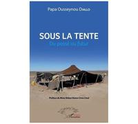 Sous La Tente - Du Passé Au Futur