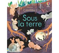 Anna Milbourne – Sous la terre - Coucou ! – Album jeunesse – Cartonné