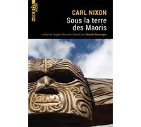 Sous la terre des Maoris - Carl Nixon - L'aube Eds De - Poche - Roman