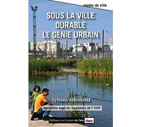 Sous la ville durable le génie urbain