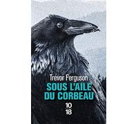 Sous l'aile du corbeau