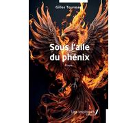 Sous l'aile du phénix - Gilles Tourman - Les Impliqués - broché - Roman