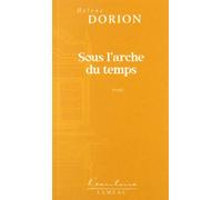 Sous l'arche du temps