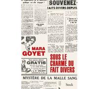 Mara Goyet – Sous le charme du fait divers – Essai – Stock – Broché