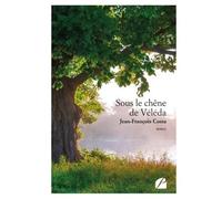 Sous le chêne de Véléda - Jean-François Costa - Du Pantheon Eds - broché - Roman