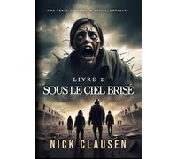 Sous le ciel brisé 2: Thriller d'horreur apocalyptique