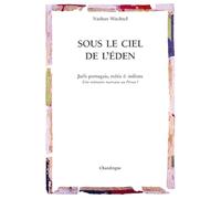 Sous le ciel de l'Éden - Juifs portugais, métis & indiens - Une mémoire marrane au Pérou ?