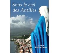 sous Le Ciel des Antilles
