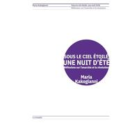 Sous le ciel étoilé, une nuit d'été: Réflexions sur l'anarchie et la révolution