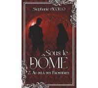 Sous Le Dôme - 2. Au delà des frontières