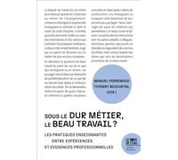 Sous le dur métier, le beau travail ? Les pratiques enseignantes entre expériences et exigences professionnelles - Manuel Perrenoud - Le Bord De L'eau Eds - broché - Essai
