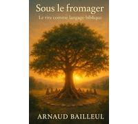 Sous le Fromager: Le rire comme langage biblique