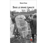 Sous Le Grand Tumulte - Roman