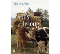 Sous le joug - Odile Bogard - Du Mot Passant Eds - broché - Roman