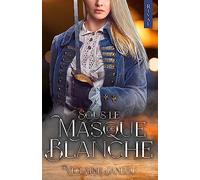 Sous le Masque de Blanche