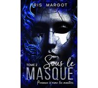 Sous Le Masque: Personne n'aime les monstres