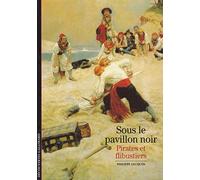 Sous le pavillon noir : Pirates et flibustiers