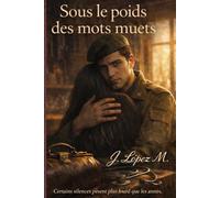 Sous le poids des mots muets: L'amour qui nous unit quand le silence se brise