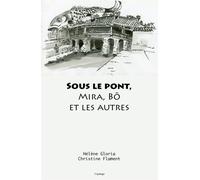 Sous le pont, Mira, Bõ et les autres