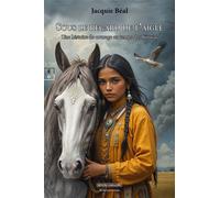 Sous le regard de l'aigle Une histoire de courage au temps des Kiowas - Jacques Béal - Complicites Eds - broché - Roman