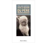 Sous Le Regard Du Père Miséricordieux