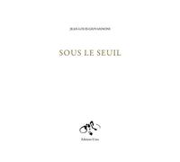 Sous le seuil - Jean-Louis Giovannoni - Unes Eds - broché - Poésie