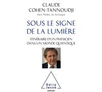 Sous le signe de la lumière - Claude Cohen-Tannoudji - Odile Jacob - broché - Guide