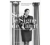 Sous le signe de Tanit François Cardinali (Auteur), Naïla Kettaneh Kunigk (Auteur)