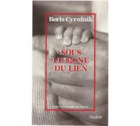 Sous le signe du lien: Une histoire naturelle de l'attachement