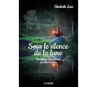 Sous le silence de la lune - Témoignage d'une rescapée des Khmers rouges
