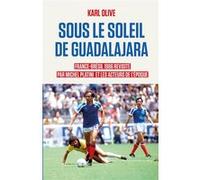 Sous le soleil de Guadalajara Karl Olive (Auteur)