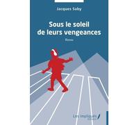 Sous Le Soleil De Leurs Vengeances