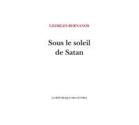 Sous le soleil de Satan - Georges Bernanos - La Republique Des Lettres - broché - Roman