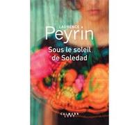 Sous le soleil de Soledad Laurence Peyrin (Auteur)