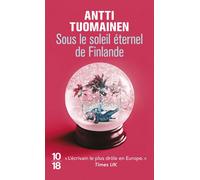 Sous le soleil éternel de Finlande - Antti Tuomainen - 10/18 - Poche - Roman