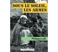 Sous le soleil, les armes - Philippe Laïk - Le Temps Des Cerises - broché - Roman